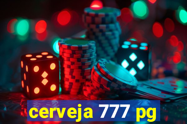 cerveja 777 pg